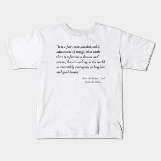 A Quote from "A Christmas Carol" by Charles Dickens Kids T-Shirt